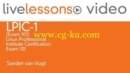 LPIC-1 (Exam 101) LiveLessons: Linux Professional Institute Certification (Part 1)的图片1