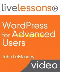 WordPress For Advanced Users LiveLessons的图片1