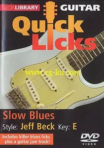 Lick Library – Quick Licks For Guitar: Jeff Beck Slow Blues Key Of Е的图片1