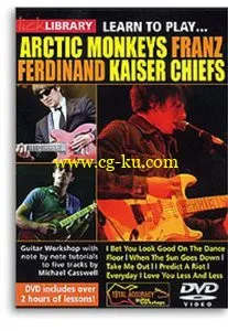 Lick Library – Learn To Play Arctic Monkeys Franz Ferdinand Kaiser Chiefs的图片1