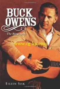 Buck Owens The Biography By Eileen Sisk的图片1