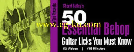 Truefire – Sheryl Bailey’s 50 Essential Bebop Licks You Must Know的图片1