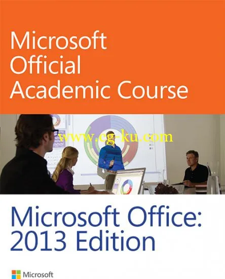 Microsoft Official Academic Course – Microsoft Office 2013-P2P的图片1