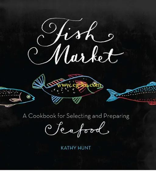 Fish Market: A Cookbook For Selecting And Preparing Seafood-P2P的图片1