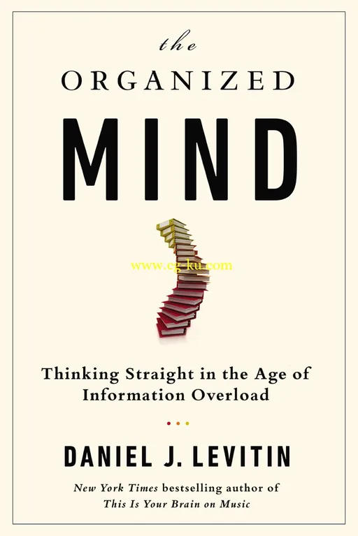 The Organized Mind: Thinking Straight In The Age Of Information Overload-P2P的图片1