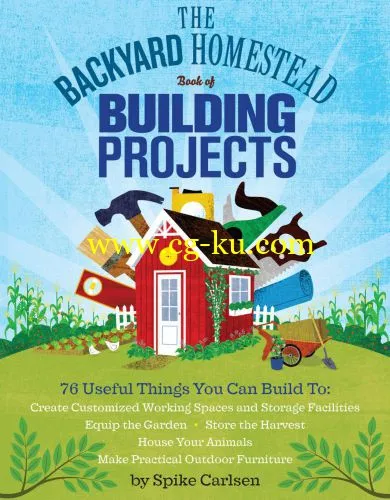 The Backyard Homestead Book Of Building Projects-P2P的图片1