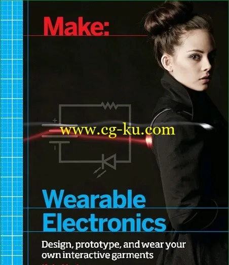 Ebooks – Make: Wearable Electronics: Design, Prototype, And Wear Your Own Interactive Garments的图片1