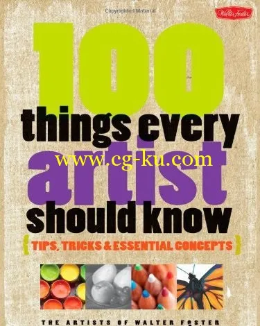 Ebook -100 Things Every Artist Should Know: Tips, Tricks & Essential Concepts的图片1