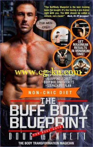 Doug Bennett, The Buff Body Blueprint: Busy Guys Body Transformation Complete Diet & Fitness Pla的图片1