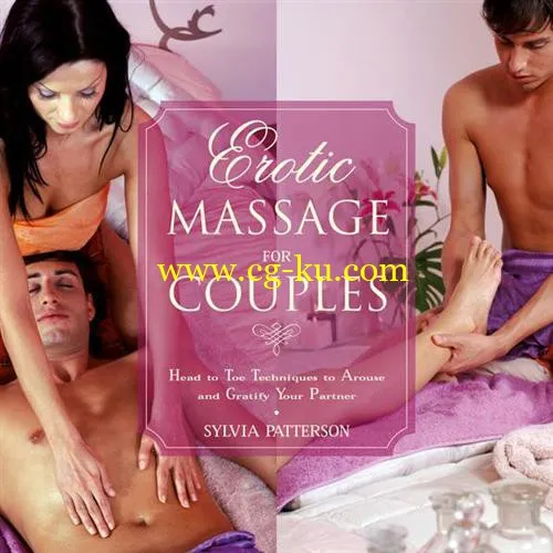 Erotic Massage For Couples: Head To Toe Techniques To Arouse And Gratify Your Partner 2015-P2P的图片1