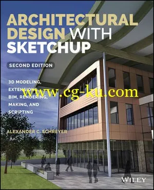 Architectural Design With Sketchup: 3D Modeling, Extensions, BIM, Rendering, Making, And Scripting-P的图片1