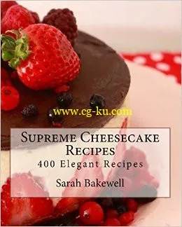 Supreme Cheesecake Recipes By Sarah Bakewell-P2P的图片1