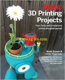 Make: 3D Printing Projects: Toys, Bots, Tools, And Vehicles To Print Yourself-P2P的图片1