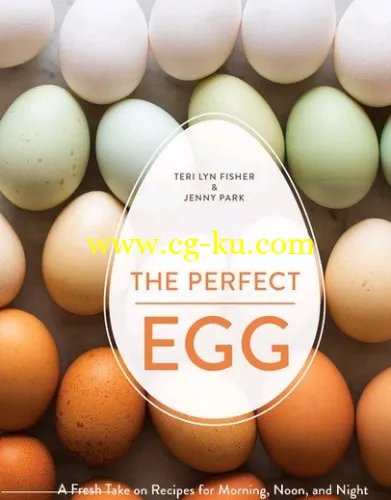 The Perfect Egg: A Fresh Take On Recipes For Morning, Noon, And Night-P2P的图片1