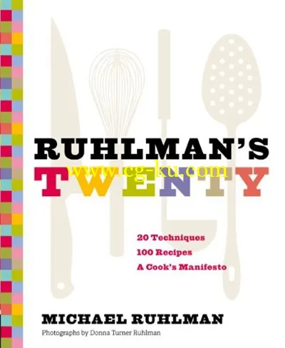 Ruhlman’s Twenty: 20 Techniques 100 Recipes A Cook’s Manifesto-P2P的图片1