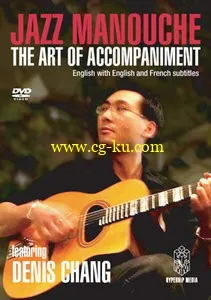 Jazz Manouche – The Art Of Accompaniment Featuring Denis Chang的图片1