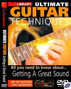 Lick Library – Ultimate Guitar Techniques – Getting A Great Sound (2006) – DVD/DVDRip的图片1