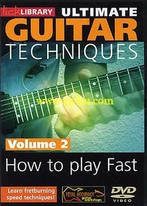 Lick Library – Ultimate Guitar Techniques – How To Play Fast – Vol 2(2008) – DVD/D的图片1