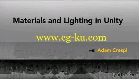 Lynda – Materials and Lighting in Unity的图片1