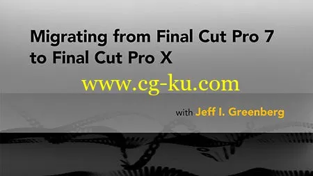 Lynda – Migrating From Final Cut Pro 7 To Final Cut Pro X的图片1