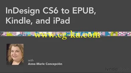 Lynda – InDesign CS6 To EPUB, Kindle, And IPad的图片1