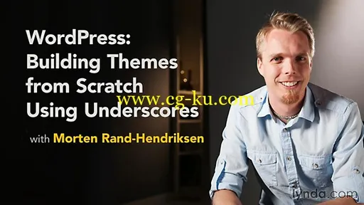 Lynda – WordPress: Building Themes From Scratch Using Underscores的图片1