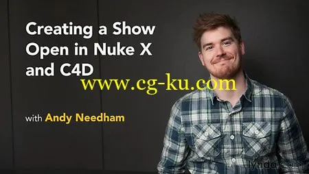 Lynda – Creating a Show Open in Nuke X and C4D的图片1