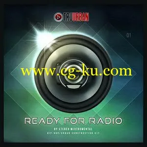 音效下载TRU-URBAN – Ready For Radio By Stereo Mixtrumental Hip Hop Construction Kit WAV的图片1