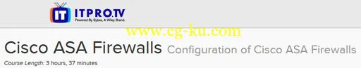 ITPRO.TV – Cisco ASA Firewalls: Configuration Of Cisco ASA Firewalls的图片1