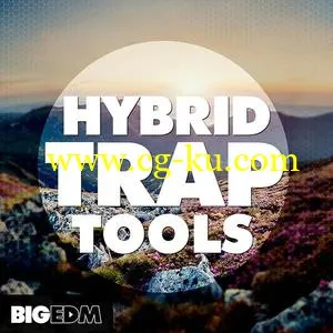 音效下载Big EDM – Hybrid Trap Tools WAV MiDi Massive and SERUM Presets的图片1