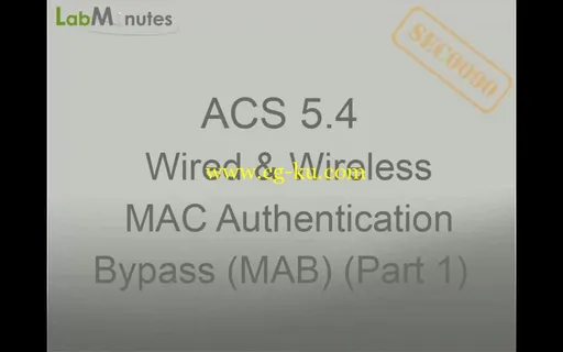 Lab Minutes – Cisco ACS 5.x Video Bundle的图片3