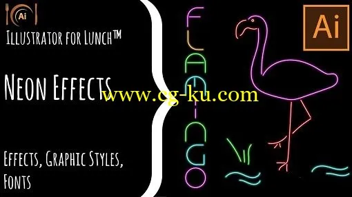 Illustrator for Lunch™ – Neon Effect – Appearances, Graphic Styles, Fonts的图片1