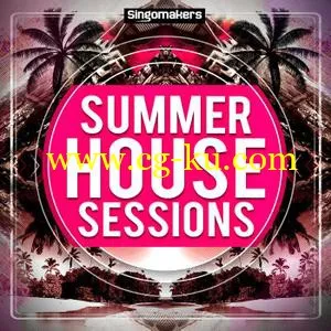 音效下载Singomakers Summer House Sessions MULTiFORMAT的图片1