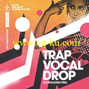 音效下载Loopmasters Trap Vocal Drop MULTiFORMAT的图片1