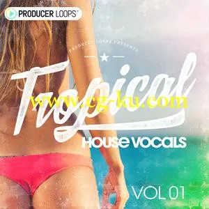 音效下载Producer Loops Tropical House Vocals Vol 1 ACiD WAV MiDi REX的图片1