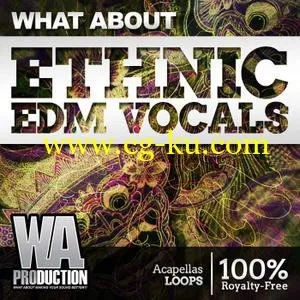 音效下载WA Production What About Ethnic EDM Vocals ACiD WAV MiDi的图片1