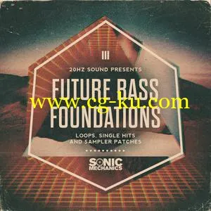 音效下载Sonic Mechanics 20Hz Sound – Future Bass Foundations MULTiFORMAT的图片1