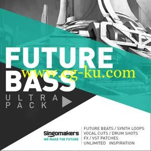 音效下载Singomakers Future Bass Ultra Pack MULTiFORMAT的图片1