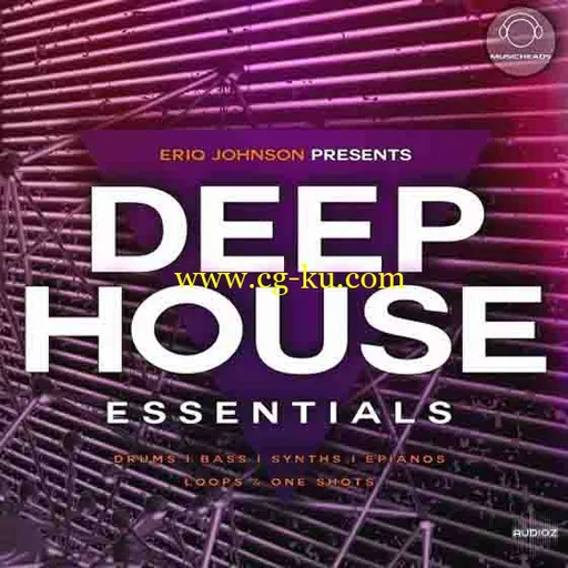 Musicheads Eriq Johnson Deep House Essentials WAV-AUDIOSTRiKE的图片1