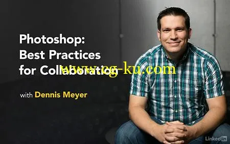 Lynda - Photoshop Best Practices for Collaboration的图片1