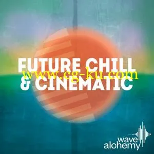 音效下载Wave Alchemy Future Chill and Cinematic MULTiFORMAT的图片1