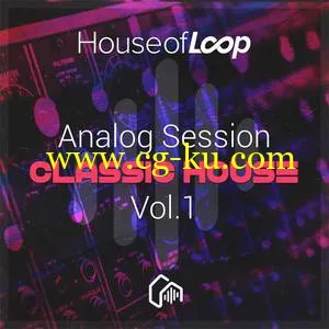 音效下载House Of Loop Analog Session Classic House Vol 1 MULTiFORMAT的图片1