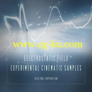 音效下载Bluezone Corporation Electrostatic Field Experimental Cinematic Samples WAV的图片1