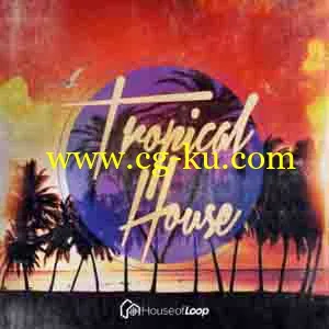 音效下载House Of Loop Tropical House MULTiFORMAT的图片1