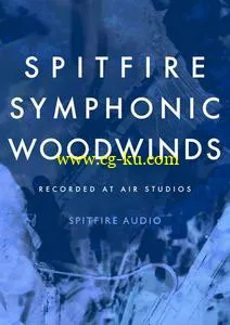 音效下载Spitfire Audio Spitfire Symphonic Woodwinds KONTAKT的图片1