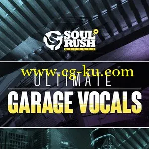 Soul Rush Records Ultimate Garage Vocals WAV的图片1