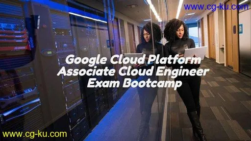 Google Cloud Platform Associate Cloud Engineer Bootcamp的图片1