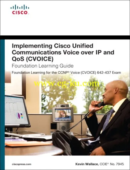 Cisco Press – Implementing Cisco Unified Communications Voice over IP and QoS的图片1