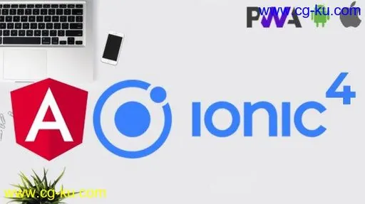 Ionic 4 – Build PWA and Mobile Apps with Angular的图片1