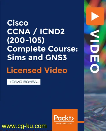 Cisco CCNA / ICND2 (200-105) Complete Course: Sims and GNS3的图片1